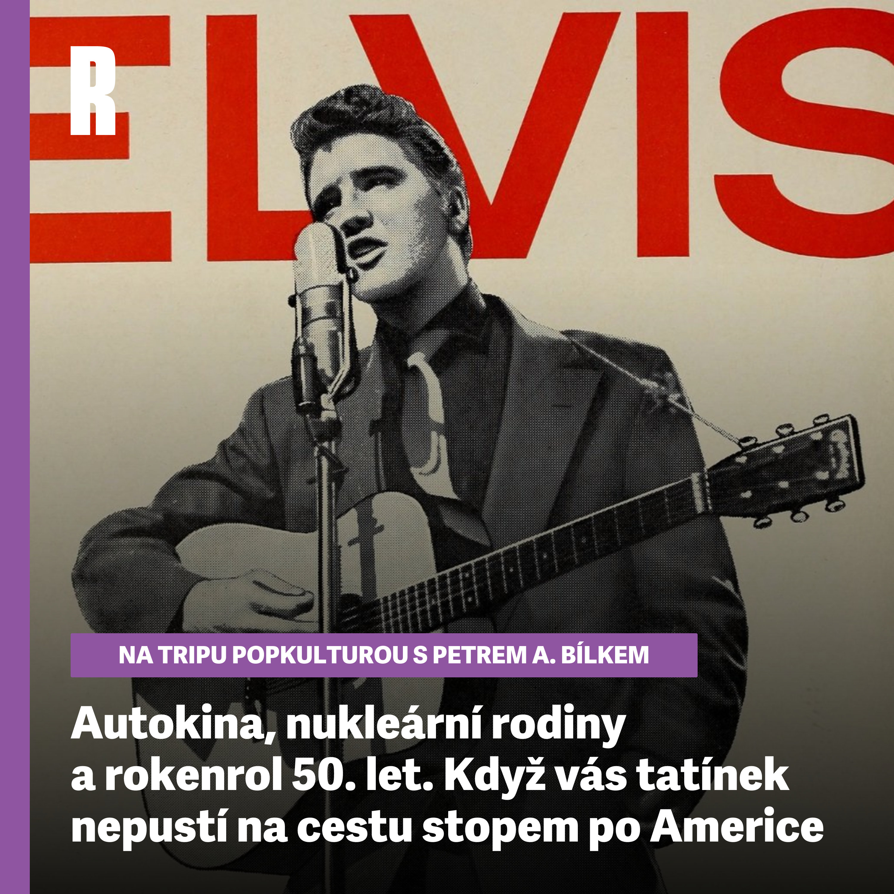 Autokina, nukleární rodiny a rokenrol 50. let. Když vás tatínek nepustí na cestu stopem po Americe episode artwork